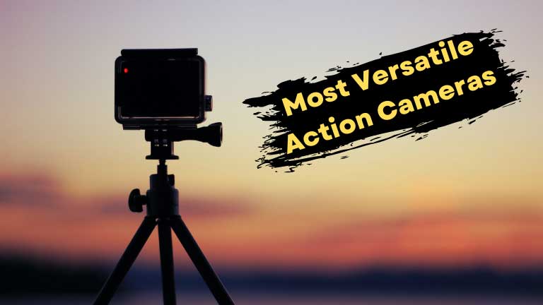 Most Versatile Action Cameras